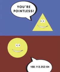 YOU'RE POINTLESS! 168.113.252.64