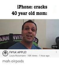 iPhone: cracks 40 year old mom: ANN NVIT TO 10:12 F#%K APPLE! Louis Rossmann 16K views 1 hour ago mah airpods