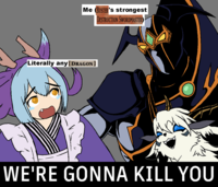 Me (BUSTER"s strongest DESTRUCTION SWORDMASTER) Literally any[DRAGON] WE'RE GONNA KILL YOU