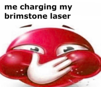 me charging my brimstone laser