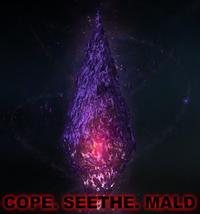 COPE. SEETHE. MALD