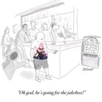 DC asher "Oh god, he's going for the jukebox!"