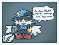 W-Wahoo *Sniff* doopiridoo, m-munya *Sobs* dippa dippa Doodle Bun Stuff