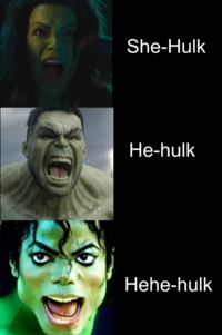 She-Hulk He-hulk Hehe-hulk
