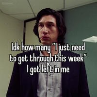 Bibawen Idk how many "I just need to get through this week" got left in me