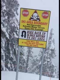 STOP STOP SKI AREA BOUNDARY Non-Survivable Extreme Winter Terrain Down This Drainage ด HIKE BACK UP IS ONLY RETURN TO SKI AREA ONLY YOU WILL DIE IF YOU DO NOT RETURN TO SKI AREA.