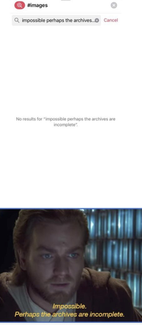 #images impossible perhaps the archives.. Cancel No results for "impossible perhaps the archives are incomplete": Impossible. Perhaps the archives are incomplete.