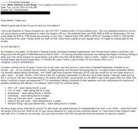 Forwarded message From: Brian Johnson (Liver King) <liverking@ancestralsupplements.com> Date: Tue, Jun 29, 2021 at 9:05 AM Subject: Re: Confidentiality... Sooo stoked. Thank you! What's a good day & time for you to have our consultation? I live in the Republic of Texas (Houston) so I am CST/CDT (I believe that's 12 hours behind you). This is an absolute priority for me so I will cancel almost anything planned to make this happen with you. My preferred times are 7AM, 8AM or 9AM on Wednesday CST but could easily do 6PM or 7PM almost any evening. In your time, I believe that's 7PM, 8PM or 9PM on Thursday or 6AM or 7AM almost any morning of the week. Please check my math on that. Since that's outside of your regular hours, I'm happy to compensate for the trouble. So let's dig right in... As it relates to my goals, I'm the face of several brands, including Ancestral Supplements, and I've just hired a team to build the Liver King brand with the goal of 1MM followers by March 2022 -- I'm pouring ridiculous resources into making this happen including hosting a video guy, that will be living at my guest house, and a film crew that will be filming 7 days a month... stated, I have to stay in great f------ shape year-round (maybe take 1-2 months off / year). Here's a clip of where I'm at currently: https://www. instagram.com/p/COoARfDBxb5/ I've been working out for 35 years. I know how to eat, train, rest and recover (I even have a hardshell hyperbaric chamber at my house)... but... as I've reached my mid-forties, it's getting harder and the back fat f------ kills me. To support these exhaustive efforts, I've recently started taking Omnitrope... the 5.8MG vials from Empower Pharmacy ($11K USD per month for my new dose which is 4 vials/week-- 16 vials / month). I don't know if this s--- is grossly underdosed or what but I have been taking 2 vials per week and my IGF-1 is only at 139 (see recent labs below). My doctor told me that I could double it in an effort to get to the upper 200s/ low 300s. She thinks I could be a hyper non-responder??? I'm wondering if taking a fuckload of other peptides could be confounding the results and possibly interfering with efficacy. For instance, here's what I'm currently taking... • IGF-1 LR- been taking this for a year • CJC w/ Imap - been taking this for a year • Ibutamoren -- been taking this for 2 months • Omnitrope -- been taking this for 6 weeks Test cyp 0.6cc per week -- cruise dose Decca 0.6cc per week -- been taking this for 3 weeks Winstrol 50mg/day (just started this) -- been taking this for 3 weeks My blood sugar (every morning it's around 74) and insulin are great because I'm metabolically fit as f---, or so I think... some docs think my insulin is too low but I think it's bc I'm very insulin sensitive bc I work out like a f------ maniac i.e. I train twice a day, 6 days a week and walk 10 to 12 miles on my rest day. Can you help me dial in the PED and growth hormone protocol to maximize results?