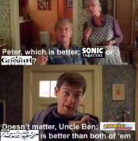 Peter, which is better; SONIC GENSHIN? FRONTIERS IMPACT Doesn't matter, Uncle Ben; OÍC. RUSH and Er is better than both of 'em