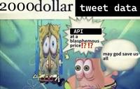 2000dollar tweet data API at a blasphemous price!?!? may god save us all
