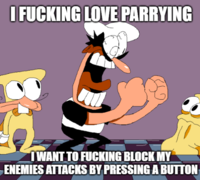 I F------ LOVE PARRYING TWANT TO F------ BLOCK MY ENEMIES ATTACKS BY PRESSING A BUTTON