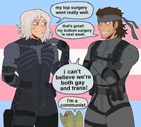 O my top surgery went really well. that's great! my bottom surgery is next week. 1 i can't believe we're both gay and trans! i'm a communist W qey Fr 2