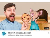 I Gave A Mouse A Cookie! MrBeast 98M views 1 day ago ● . Takkkan & RECETAILS BE 15:41 ⠀