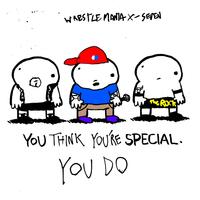 WRESTLEMANIA X-SEVEN the ROCK YOU THINK YOU'RE SPECIAL. YOU DO