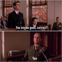 You smoke good, correct? Yes
