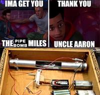 IMA GET YOU writt THANK YOU PIPE THE BOMB MILES UNCLE AARON