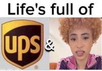 Life's full of ups&