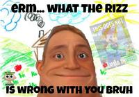 eRm... WHAT THE RIZZ THIS DOES NOT This meme was made by... Comoro MAMMA THE MIA MINORS! IS WRONG WITH YOU BRUH