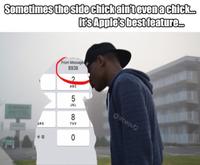 Sometimes the side chick ain't even a chick... it's Apple's best feature... ORS *# From Messages 8938 ABC 5 JKL 8 TUV 0 @jmeovf2
