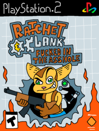 PlayStation.2 RATCHET LANK my F----- IN THE A------ Lo S