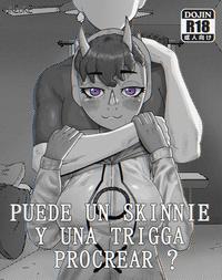 It pon. DOJIN R18 成人向け //// PUEDE UN SKINNIE Y UNA TRIGGA PROCREAR ?
