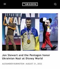 ||| = DEPARTMEN NEAR A Corps Nav A THE GRAYZONE ABI JE Jon Stewart and the Pentagon honor Ukrainian Nazi at Disney World ALEXANDER RUBINSTEIN AUGUST 31, 2022 Q