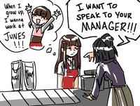 When I grow up, I wanna work at JUNES !!! NES June Salad I WANT TO SPEAK TO YOUR MANAGER!!! TALL