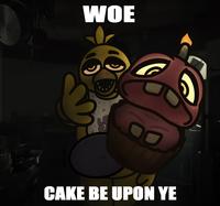 WOE 22 CAKE BE UPON YE