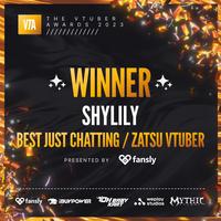 VIA ΤΗΕ V TUBER AWARDS fansly /// 2023 // ◆WINNER+ SHYLILY BEST JUST CHATTING / ZATSU VTUBER fansly PRESENTED BY ¡BUYPOWER OH BABY weplay MYTHIC KART studios