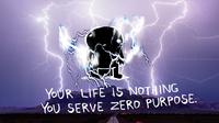 O Mike Olbinski Photograp YOUR LIFE IS NOTHING YOU SERVE ZERO PURPOSE.