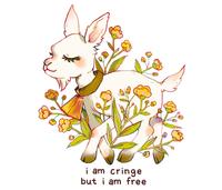 i am cringe but i am free