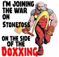 I'M JOINING THE WAR ON STONETOSS ON THE SIDE OF THE DOXXING
