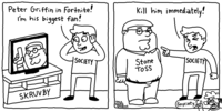 Peter Griffin in Fortnite! I'm his biggest fan! Kill him immediately! SKRUV BY SOCIETY Stone TOSS SOCIETY YOLO. SWAG STUDIOS (Soyciety.
