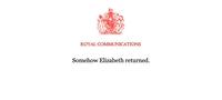 ROYAL COMMUNICATIONS Somehow Elizabeth returned.