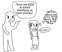 There are KIDS at school identifying as yfarm animals! ASED DA BASED BAY ASED BASED BASED BASE ED BASED ACED WAOW,