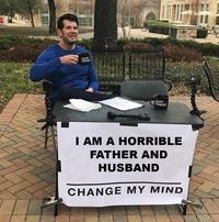 LOUDER CROWD LOUDER CROWDER I AM A HORRIBLE FATHER AND HUSBAND CHANGE MY MIND