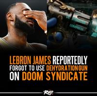 DE HYDRATE COMPRESS LEBRON JAMES REPORTEDLY FORGOT TO USE DEHYDRATION GUN ON DOOM SYNDICATE Rap