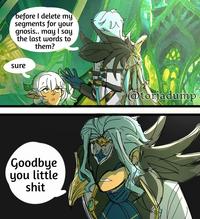before I delete my segments for your gnosis.. may I say the last words to them? sure Goodbye you little s--- @torjadump