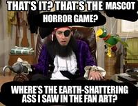 THAT'S IT? THAT'S THE MASCOT HORROR GAME? WHERE'S THE EARTH-SHATTERING ASS I SAW IN THE FAN ART?