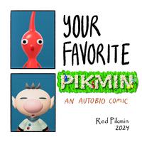 O YOUR FAVORITE PIKMIN AN AUTOBIO COMIC Red Pikmin 2024 TM