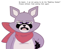 No Guest, I am not going to do the "Rambley Shaker" Please refrain from asking that again