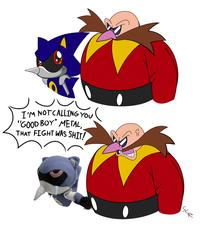 I'M NOT CALLING YOU "GOOD BOY" METAL, THAT FIGHT WAS S---! She