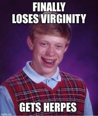 imgflip.com FINALLY LOSES VIRGINITY GETS HERPES