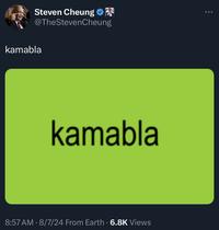 Steven Cheung @TheStevenCheung kamabla kamabla 8:57 AM - 8/7/24 From Earth - 6.8K Views