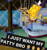 GALLEY ct I JUST WANT MY PATTY BRO יג