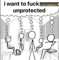 i want to f--- TESTAMENT unprotected
