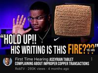 "HOLD UP!! HIS WRITING IS THIS FIRE?" First Time Hearing ASSYRIAN TABLET COMPLAINING ABOUT IMPROPER COPPER TRANSACTIONS RobTV. 293K views 4 months ago • ⠀