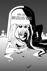 HERE LIES BRAZILIAN MIKU انا
