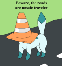 Beware, the roads are unsafe traveler