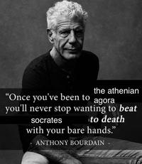 Meme about Socrates based on Anthony Bourdain's quote about Henry Kissinger